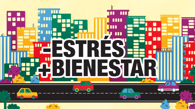 Fondo colorido de edificios, con el texto "- Estrés" y "+ Bienestar" en el centro. Ilustración, Animación, creación de personajes.